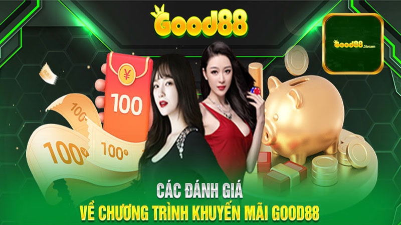 Những chương trình ưu đãi nổi bật tại Good88